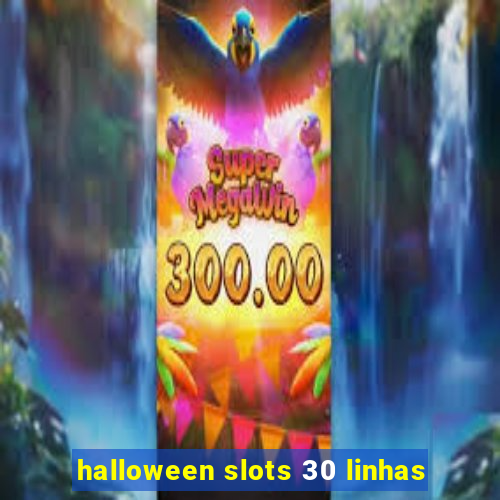 halloween slots 30 linhas